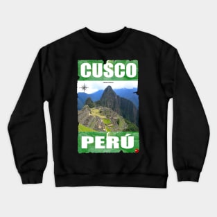 MACHUPICCHU CUSCO PERU Crewneck Sweatshirt